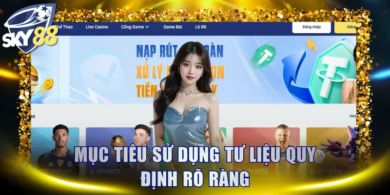 Mục tiêu sử dụng tư liệu quy định rõ ràng