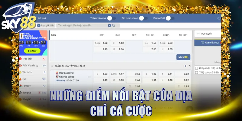 Những điểm nổi bật của địa chỉ cá cược