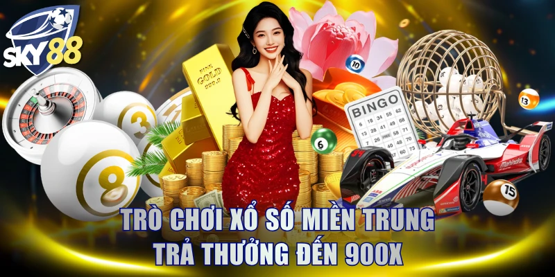Trò chơi Xổ Số Miền Trung trả thưởng đến 900X
